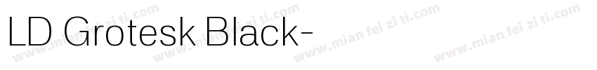 LD Grotesk Black字体转换